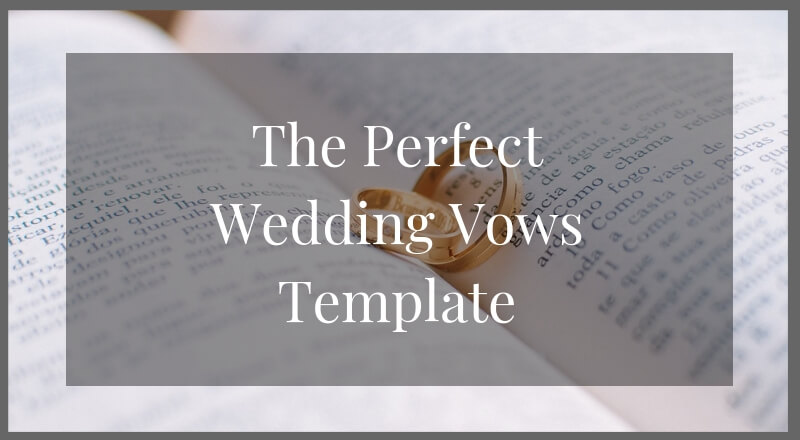 Here's A Template To Help You Create Perfect Wedding Vows
